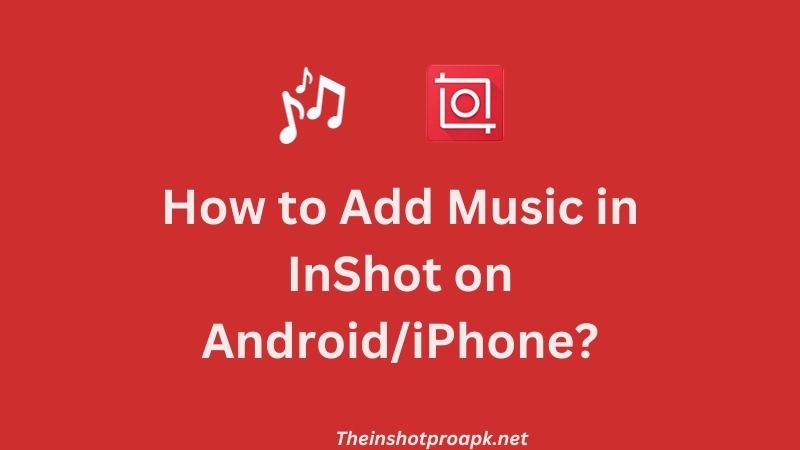 How to Add Music in inshot