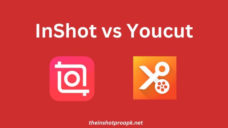 InShot vs. YouCut: Which one is Best App?